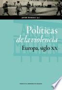 libro Políticas De La Violencia. Europa, Siglo Xx